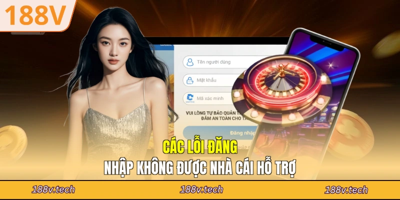 Các lỗi đăng nhập không được nhà cái hỗ trợ