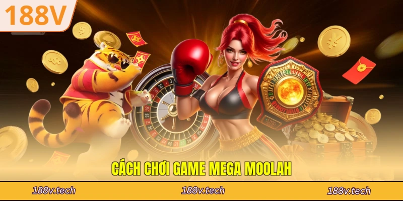 Cách chơi game Mega Moolah