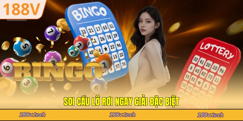 Soi cầu lô rơi ngay giải đặc biệt